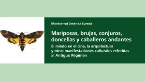 Mariposas, brujas, conjuros, doncellas y caballeros andantes